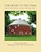 The Heart of the Farm: A History of Barns and Fences in the Eastern Townships of Quebec