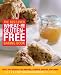 The Best-Ever Wheat and Gluten-Free Baking Book: Over 200 Recipes for Muffins, Cookies, Breads, and More [BEST-EVER WHEAT & GLUTEN-FREE]