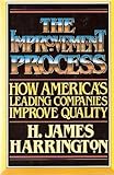 The improvement process : how America's leading companies improve quality