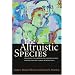 The Altruistic Species: Scientific, Philosophical, and Religious Perspectives of Human Benevolence