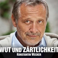 Wut und Z�rtlichkeit