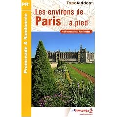 Les environs de Paris � pied : 64 Promenades et randonn�es