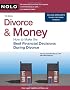 Divorce & Money: How to Make the Best Financial Decisions During Divorce