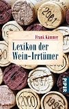 Lexikon der Wein-Irrt&uuml;mer - Frank K&auml;mmer