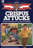 [(Crispus Attucks, Black Leader of Colonial Patriots )] [Author: Dharathula H Millender] [Oct-1986]