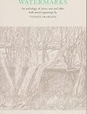 Watermarks : an anthology of rivers, seas and lakes with wood engravings