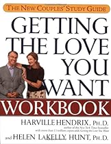 Getting the Love You Want Workbook: The New Couples' Study Guide