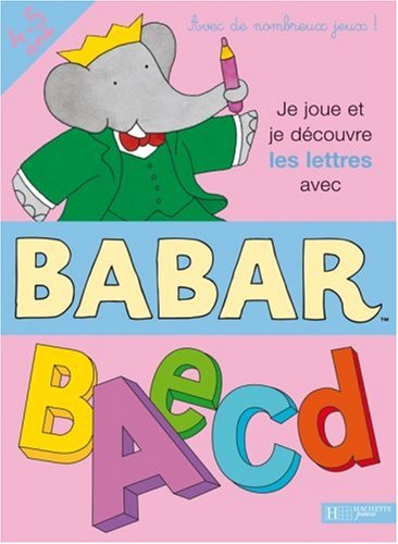 Je joue et je découvre les lettres avec Babar