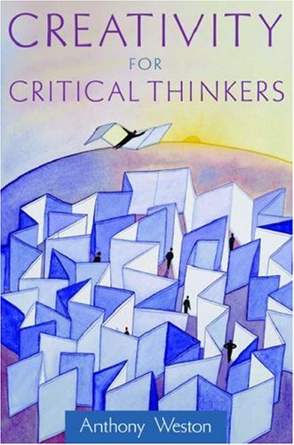Creativity for critical thinkers