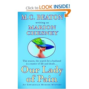 Our Lady of Pain: An Edwardian Murder Mystery (Edwardian Murder Mysteries) by Marion Chesney and M. C. Beaton