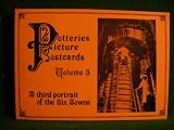 Potteries picture postcards, vol.3 : a third portrait of the Six Towns