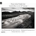 For Ever Fortune: Airs Et Danses Ecossais Du 18e Siecle