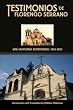 Testimonios de Florencio Serrano: Alta California Remembered, 1834-1850