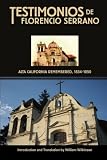 Testimonios de Florencio Serrano: Alta California Remembered, 1834-1850