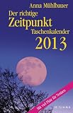 Produkt-Bild: Der richtige Zeitpunkt 2013 Taschenkalender