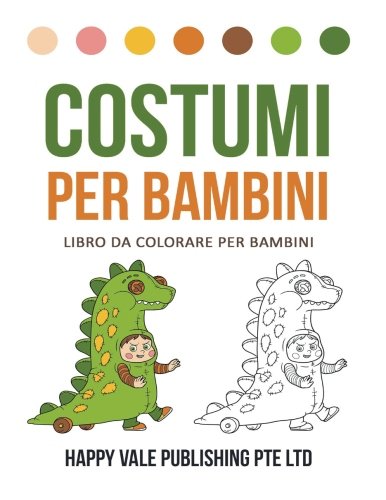 Costumi per Bambini: Libro da Colorare per Bambini (Italian Edition)