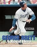 George Brett : A Royal Hero
