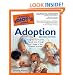 The Complete Idiot's Guide to Adoption, Second Edition