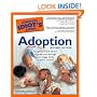 The Complete Idiot's Guide to Adoption, Second Edition