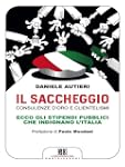 Il saccheggio: Consulenze d'oro e cli...