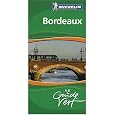 Michelin Green Guide Bordeaux (France) : Vignoble de Bordeaux-Bassin d'Arcachon-Parc Naturel Regional des Landes de Gascogne (French Edition)