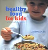 Healthy Food for Kids: Quick Recipes for Busy Parents