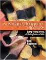The Surface Designer's Handbook (Dyeing, Printing, Painting, And Creating Resists on Fabric) (Spiral) (Hardcover)