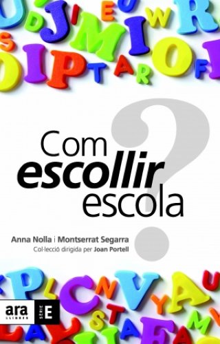 Com escollir escola? (Sèrie E) (Catalan Edition)