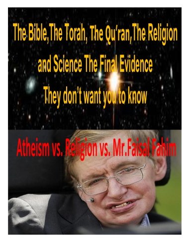 The Bible,The Torah, The Qu'ran,The Religion and Science The Final Evidence They don't want you to know!