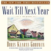 Wait Till Next Year: A Memoir | [Doris Kearns Goodwin]