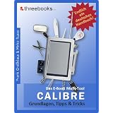 Calibre - das E-Book Multi-Tool - Grundlagen, Tipps & Tricksvon "Frank Gro�klaus"
