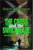 The Cross and the Switchblade: The Greatest Inspirational True Story of All Time