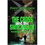 The Cross and the Switchblade: The Greatest Inspirational True Story of All Time