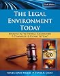 The Legal Environment Today: Business In Its Ethical, Regulatory, E-Commerce, and Global Setting