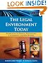 The Legal Environment Today: Business In Its Ethical, Regulatory, E-Commerce, and Global Setting