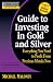 Rich Dad's Advisors: Guide to Investing In Gold and Silver: Everything You Need to Know to Profit from Precious Metals Now