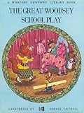 The Great Woodsey School Play (Illustrated)