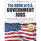 TheBookofU.S.GovernmentJobs:WhereTheyAre,What'sAvailable,&HowtoCompleteaFederalResume