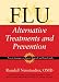 Books : Flu: Alternative Treatments and Prevention