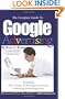 The Complete Guide to Google Advertising: Including Tips, Tricks, & Strategies to Create a Winning Advertising Plan