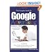 The Complete Guide to Google Advertising: Including Tips, Tricks, & Strategies to Create a Winning Advertising Plan