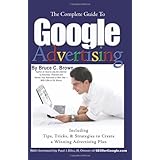 the complete guide to google advertising including tips tricks and strategies to create a winning advertising