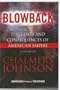 Blowback: The Costs and Consequences of American Empire