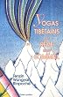 Yogas Tibetains du Reve et du Sommeil