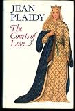The Courts of Love: The Story of Eleanor of Aquitaine