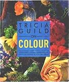 Tricia Guild on colour : decoration, furnishing, display