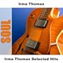Irma Thomas Selected Hits
