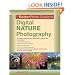 The BetterPhoto Guide to Digital Nature Photography