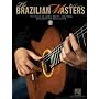 The Brazilian Masters: The Music of Jobim, Bonfa and More for Solo Guitar (Guitar Solo)