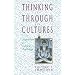 Thinking Through Cultures: Expeditions in Cultural Psychology